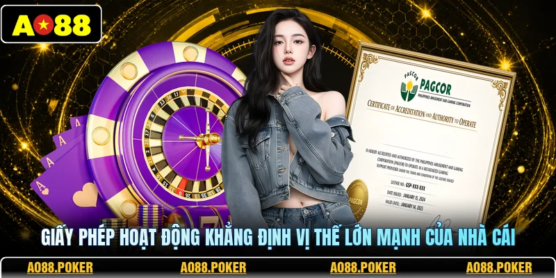 Giấy Phép Hoạt Động 1 Giấy phép hoạt động khẳng định vị thế lớn mạnh của nhà cái